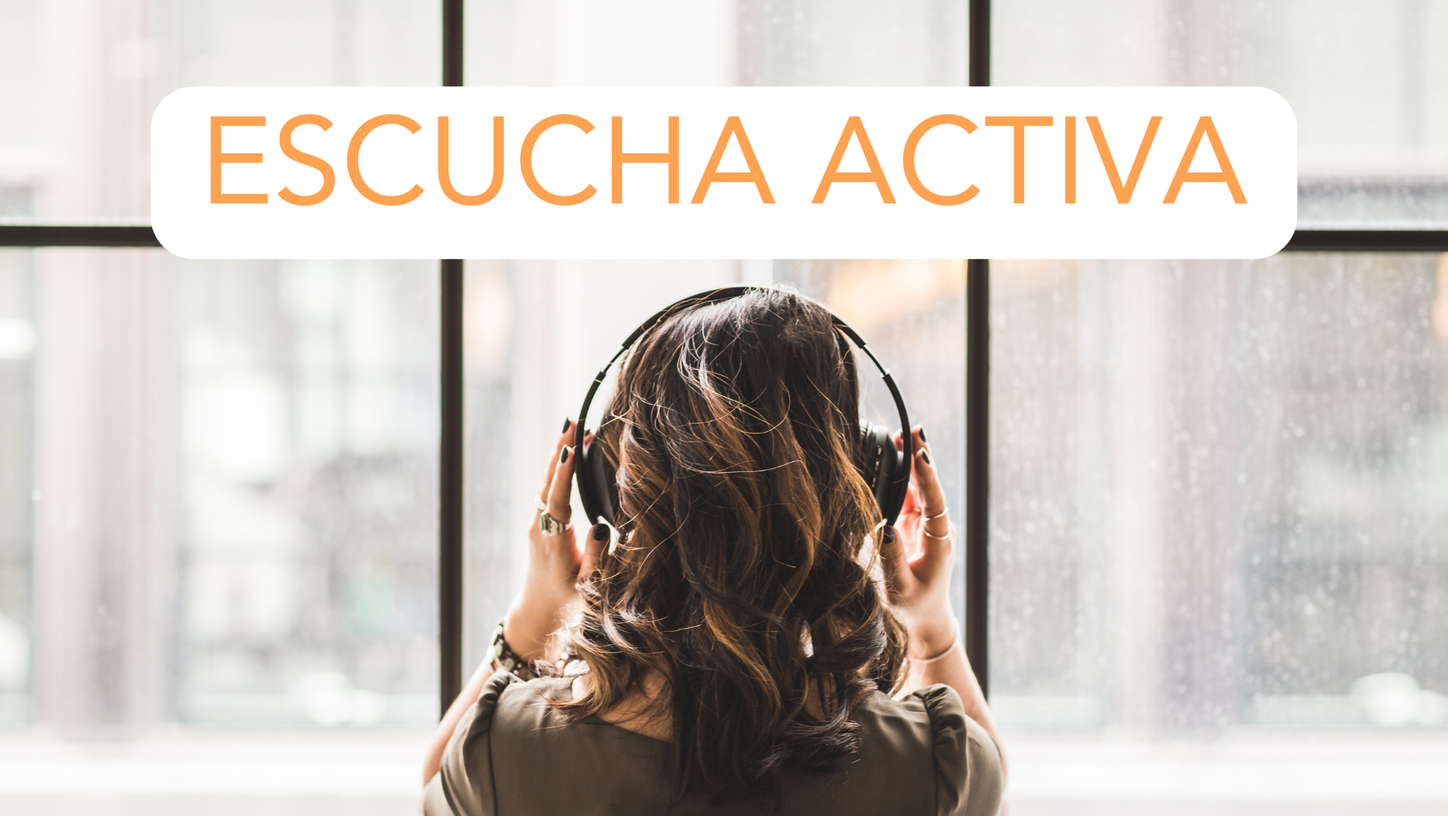 ESCUCHA ACTIVA