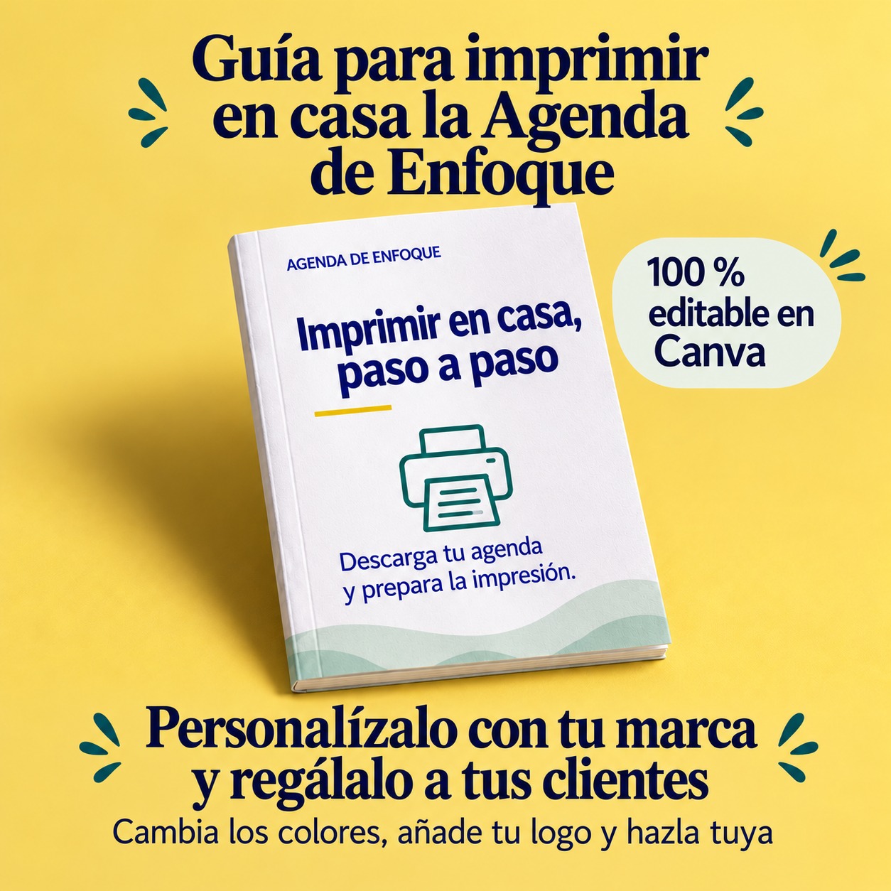 Guía para imprimir en casa la Agenda de Enfoque, editable en Canva.